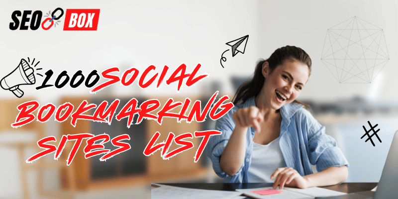 Top 1000 High DA PA Social Bookmarking