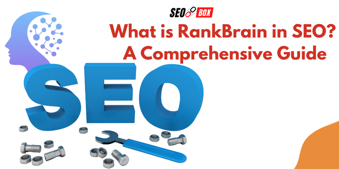 What is RankBrain in SEO_ A Comprehensive Guide